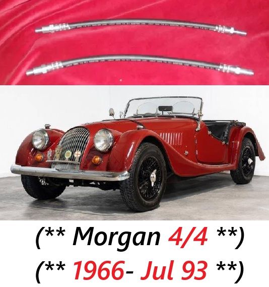 FRONT BRAKE HOSES x2 (Morgan 4/4) (Ser.5 Late & 1600) (**From 1966- Jul 93 Only**)